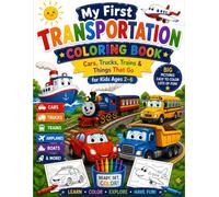 Screen-Free Vehicles & Transportation Coloring Book for Kids Ages 2-6 (My First Screen-Free Learning Adventures Series)