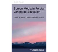 Screen Media in Foreign Language Education (Positive Pedagogical Praxis)