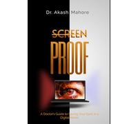 Screen Proof: How to Protect Your Vision in the Digital Age