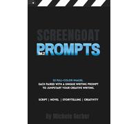 Screengoat Prompts Vol 2: 52 full-color images, each paired with a unique writing prompt to jumpstart your creative writing.