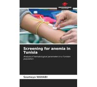 Screening for anemia in Tunisia: Analysis of hematological parameters in a Tunisian population