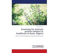 Screening for intimate partner violence in healthcare in Kano, Nigeria: Barriers and challenges for healthcare professionals