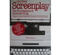 Screenplay: The Foundations of Screenwriting