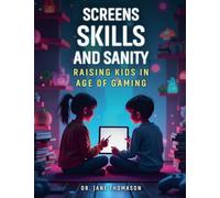 Screens, Skills, and Sanity