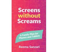 Screens Without Screams: A Family Plan for Phones and Tablets
