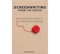SCREENWRITING FROM THE COUCH: #ConformityGate and the Rise of the Authoritative Shareholder