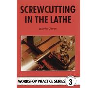 Screw-cutting in the Lathe (Workshop Practice)