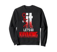 Screw IT Let's GO Kayaking Funny Kayak Kayak Sudadera
