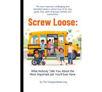 Screw loose: What Nobody Tells You About The Most Important Job You Will Ever Have