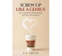 Screw Up Like a Genius