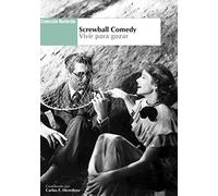 Screwball comedy vivir para gozar (Nosferatu)