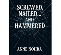 Screwed, Nailed & Hammered: A Tool Guide for Dirty Minds