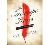 Screwtape Letters: Annotated Edition, The: And Screwtape Proposes a Toast