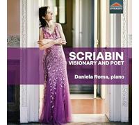 Scriabin / Roma - Alexander Scriabin: Visionary and Poet