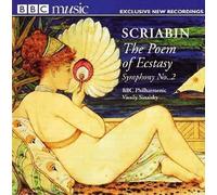 Scriabin - The Poem of Ecstasy & Symphony No 2. BBC Philharmonic. Vassily Sinaisky