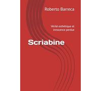 Scriabine: Vérité esthétique et innocence perdue (Roberto Barreca)