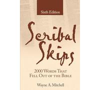 Scribal Skips: 2000 Words That Fell Out of the Bible
