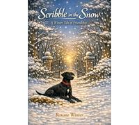Scribble and the Snow: A Winter Tale of Friendship