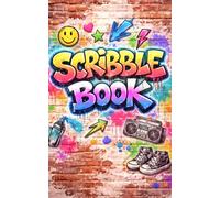 Scribble Book: 100 blank pages for writing, drawing or whatever you want