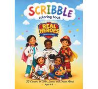 Scribble Coloring Book: Real Heroes: Careers Edition - 35 Careers to Color, Learn, and Dream About