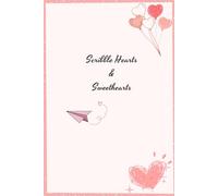 Scribble Hearts & Sweethearts: Write, doodle and dream in this adorable, secrets keeper journal!