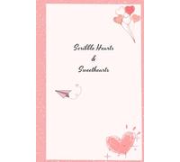 Scribble Hearts & Sweethearts: Write, doodle and dream in this adorable, secrets keeper journal!