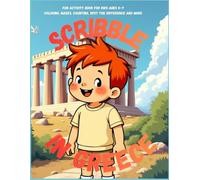 Scribble in Greece: Fun Activity Book for Kids Ages 5-7 Coloring, Mazes, Counting, Spot the Difference and more (Scribble Adventures)