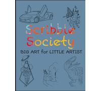 Scribble Society: BIG ART for LITTLE ARTIST
