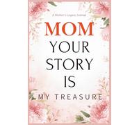 Scribble Sprouts Publishing: Mom your story is my treasure - Just a Few Things I Love About You Book