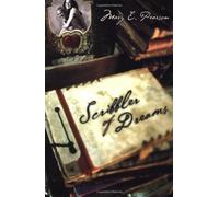 Scribbler of Dreams by Mary E. Pearson (2001-04-01)