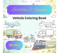 Scribbles & Giggles: The Mega Vehicle Coloring Adventure | 50-in-1 Big Vehicle Line Art and Scenes for Kids