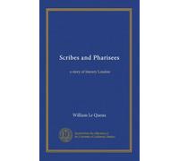 Scribes and Pharisees: a story of literary London