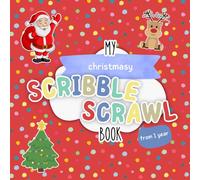 Scripple Scrawl Book: Christmas | Your First Coloring Book with Large Motifs | Promoting Motor Skills and Creativity: For Children from 1 year old (SCRIBBLE SCRAWL)