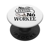 Script para entusiastas del café No Workee Arte gráfico PopSockets PopGrip Adhesivo