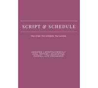 Script & Schedule: UNDATED | Monthly/Weekly Planner | Goal setting | Budgeting | Overall Life Organizer
