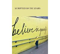 Scripted in the Stars: A Dream Life Journal for Manifestation, Faith & Inspired Belief