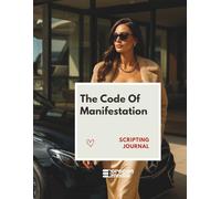 scripting journal | The Code Of Manifestation | manifestation journal for women