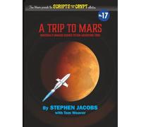 Scripts from the Crypt No. 17 - A Trip to Mars