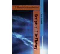 Scriptual Life Theory: A Complete Introduction (The Scripted World Series: Identity, Narrative, Power, and Systems in the Age of AI)