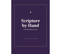 Scripture by Hand: 50 Beloved Passages of Scripture to Trace and Write by Hand: A World English Bible (WEB) Copywork Journal