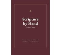 Scripture by Hand: The Book of Genesis, Volume One (Chapters 1-27) - A Bible Copywork Journal in the World English Bible (WEB) (Scripture by Hand: Genesis)
