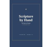 Scripture by Hand: The Book of Psalms, Volume One (Psalms 1-72): A King James Version (KJV) Bible Copywork Journal to Trace and Write by Hand (Scripture by Hand: The Psalms)