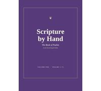 Scripture by Hand: The Book of Psalms, Volume One (Psalms 1-72): A World English Bible (WEB) Copywork Journal to Trace and Write by Hand (Scripture by Hand: The Psalms (World English Bible))
