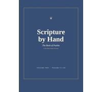 Scripture by Hand: The Book of Psalms, Volume Two (Psalms 73-150): A King James Version (KJV) Bible Copywork Journal to Trace and Write by Hand