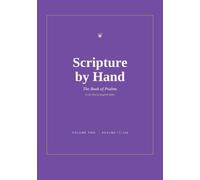 Scripture by Hand: The Book of Psalms, Volume Two (Psalms 73-150): A World English Bible (WEB) Copywork Journal to Trace and Write by Hand (Scripture by Hand: The Psalms (World English Bible))