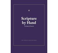 Scripture by Hand: The Complete Book of Proverbs - A Bible Copywork Journal in the World English Bible (WEB)