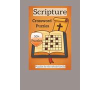 Scripture Crossword Puzzles: Crossword Puzzles with Easy to Read Print about Scripture, the Bible and Religion | 6 x 9inches, 120 pages | 50+ Puzzles