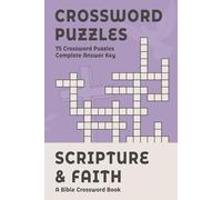 Scripture & Faith Crossword: 75 Bible Puzzles for Seniors - Large Print: 6 x 9 | Complete Answer Key (Sea Kay Crossword Collection)