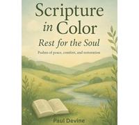 Scripture in Color: Rest for the Soul: 1