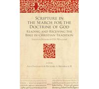 Scripture in the Search for the Doctrine of God: Reading and Receiving the Bible in Christian Tradition. Essays in Honor of D.H. Williams (The Bible in Ancient Christianity, 17)